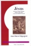 Jésus - Fils aîné de Marie-Joachim dernier roi des Juifs, sa vie, ses aventures et sa mort